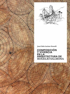 cover image of Composición y vivencia en la arquitectura de Rogelio Salmona